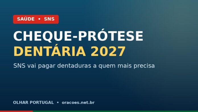 Cheque-prótese dentária do SNS começa em janeiro de 2027