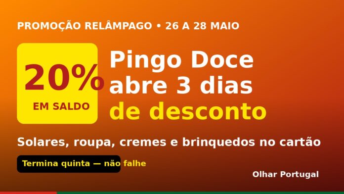 Promoção Pingo Doce 20 por cento em saldo no cartão de 26 a 28 de maio 2026