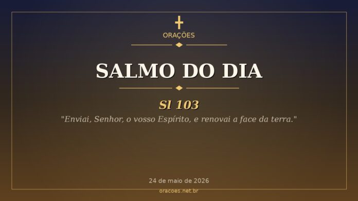 Salmo do Dia - Sl 103